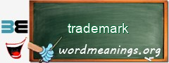 WordMeaning blackboard for trademark